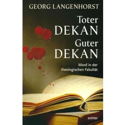 Abbildung von Toter Dekan guter Dekan: Mord an der theologischen Fakultät