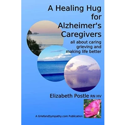 Abbildung von A Healing Hug for Alzheimer&#039;s Caregivers:: All About Caring, Grieving and Making Life Better