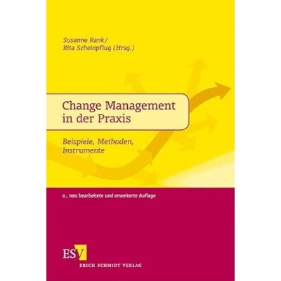 Abbildung von Change Management in der Praxis: Beispiele, Methoden, Instrumente