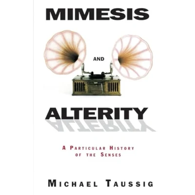 Abbildung von Mimesis and Alterity: A Particular History of the Senses