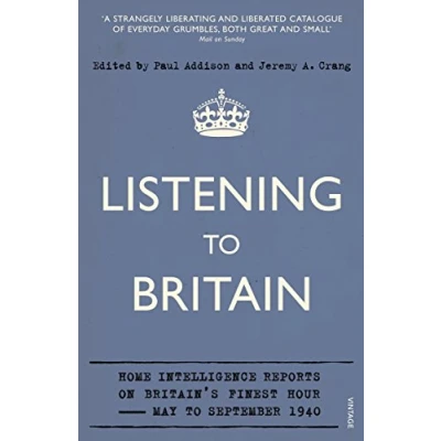 Abbildung von Listening to Britain: Home Intelligence Reports on Britain&#039;s Finest Hour, May September 1940