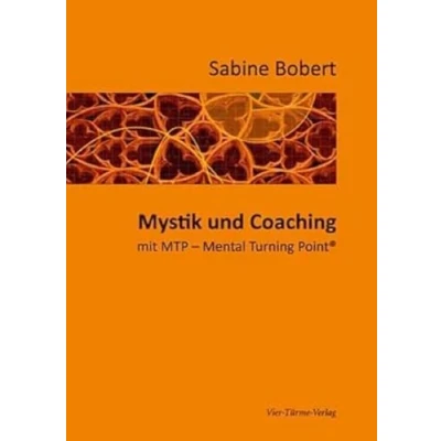 Abbildung von Mystik und Coaching: mit MTP Mental Turning Point
