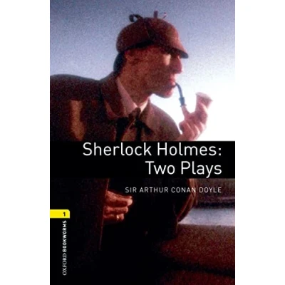 Abbildung von Oxford Bookworms Playscripts: 6. Schuljahr, Stufe 2 Sherlock Holmes: Two Plays: Reader (Oxford Library: Playscripts)