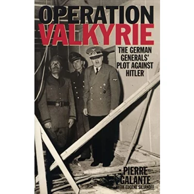 Abbildung von Operation Valkyrie: The German Generals&#039; Plot Against Hitler
