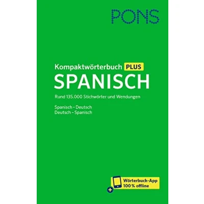 Abbildung von PONS Kompaktwörterbuch Plus Spanisch: Rund 135.000 Stichwörter und Wendungen. Spanisch Deutsch / + Wörterbuch App