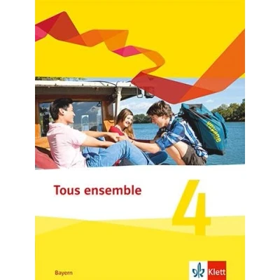 Abbildung von Tous ensemble 4. Ausgabe Bayern: Schulbuch (fester Einband) Lernjahr (Tous ensemble. Bayern ab 2019)