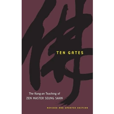 Abbildung von Ten Gates: The Kong an Teaching of Zen Master Seung Sahn