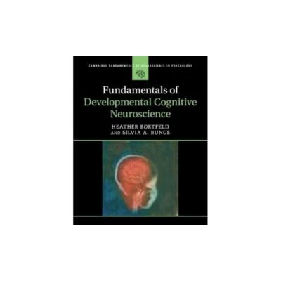 Abbildung von Fundamentals of Developmental Cognitive Neuroscience (Cambridge in Psychology)
