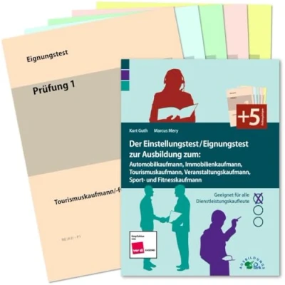 Abbildung von Der Einstellungstest / Eignungstest zur Ausbildung: Automobilkaufmann, Immobilienkaufmann, Tourismuskaufmann, Veranstaltungskaufmann, Sport und ... Geeignet für alle Dienstleistungskaufleute