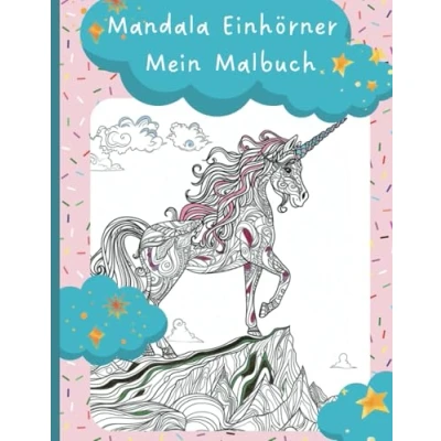 Abbildung von Mandala Einhörner Mein Malbuch: 38 zauberhafte Motive. Für Erwachsene und Kinder.
