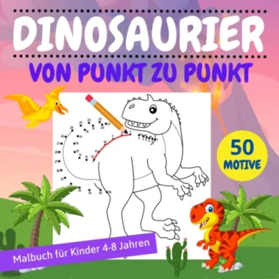 Abbildung von Punkt Zu Dinosaurier: Malbuch für Kinder 4 8 Jahren mit 50 liebevoll gestaltete Dino Motive zum Verbinden und Ausmalen Tolles Geschenk Kinder, Mädchen Jungen