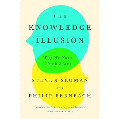 Abbildung von The Knowledge Illusion: Why We Never Think Alone