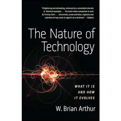 Abbildung von The Nature of Technology: What It Is and How Evolves