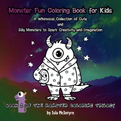 Abbildung von Monster Fun Coloring Book for Kids 1 of the Trilogy: A Whimsical Collection Cute and Silly Monsters to Spark Creativity Imagination
