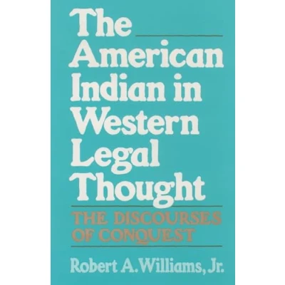 Abbildung von The American Indian in Western Legal Thought: Discourses of Conquest