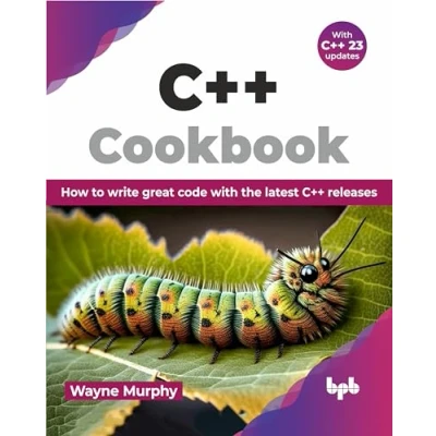 Abbildung von C++ Cookbook: How to write great code with the latest releases (English Edition)