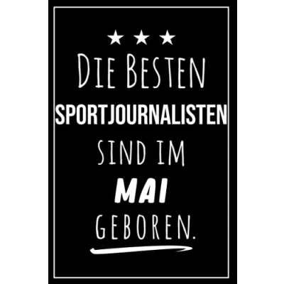 Abbildung von Die besten Sportjournalisten sind im Mai geboren: Notizbuch A5 I Dotted 160 Seiten Tolles Geschenk für Kollegen, Familie &amp; Freunde