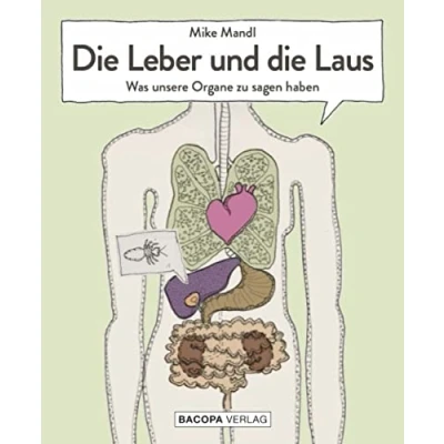 Abbildung von die Leber und Laus.: Was unsere Organe zu sagen haben.