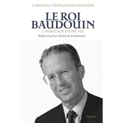 Abbildung von Le Roi Baudouin. L&#039;héritage d une vie