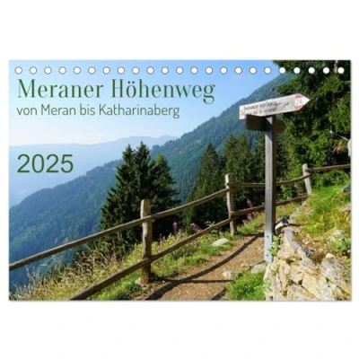 Abbildung von Meraner Höhenweg von Meran bis Katharinaberg (Tischkalender 2025 DIN A5 quer), CALVENDO Monatskalender