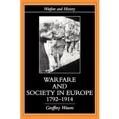 Abbildung von Warfare and Society in Europe, 1792 1914 (Warfare History)