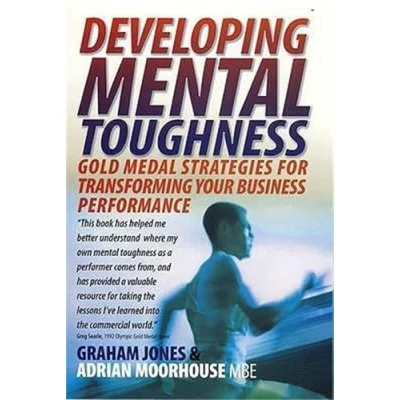 Abbildung von Developing Mental Toughness: Gold Medal Strategies for Transforming your Business Performance