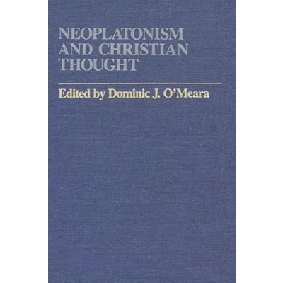 Abbildung von Neoplatonism and Christian Thought (Studies in Neoplatonism: Ancient &amp; Modern) Modern, Volume 3)