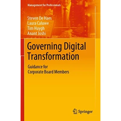 Abbildung von Governing Digital Transformation: Guidance for Corporate Board Members (Management Professionals)