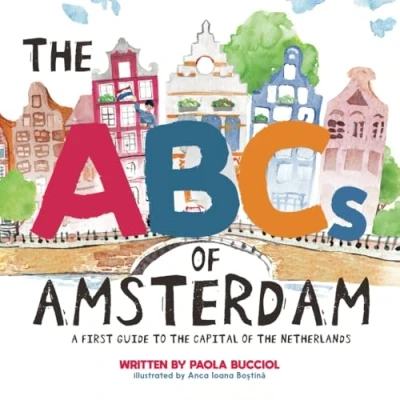 Abbildung von the ABCs of Amsterdam: A first guide to capital Netherlands