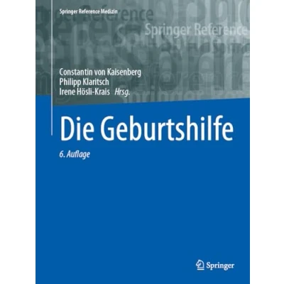 Abbildung von Die Geburtshilfe (Springer Reference Medizin)