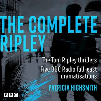 Abbildung von The Complete Ripley: Tom Ripley thrillers: Five BBC Radio full cast dramatisations