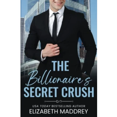 Abbildung von The Billionaire&#039;s Secret Crush: A Contemporary Christian Romance (Billionaire Next Door, Band 3)
