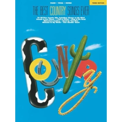 Abbildung von The Best Country Songs Ever Third Edition: Songbook für Klavier, Gesang, Gitarre (Best Ever): Piano, Vocal, Guitar