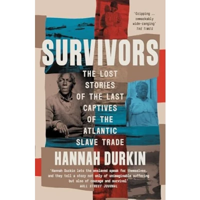 Abbildung von Survivors: A History of the Last Captives Atlantic Slave Trade