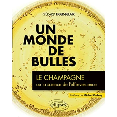Abbildung von Un monde de bulles Le champagne ou la science l&#039;effervescence
