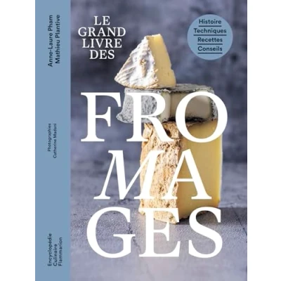 Abbildung von Le grand livre des fromages: Histoire Techniques Recettes Conseils