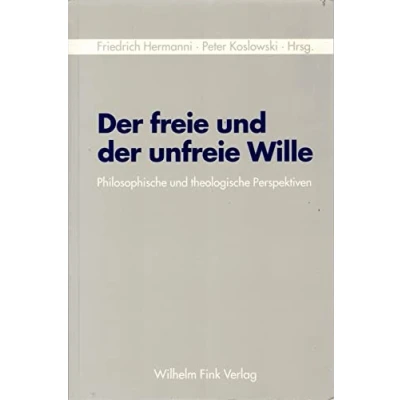 Abbildung von der freie und unfreie Wille. Philosophische theologische Perspektiven
