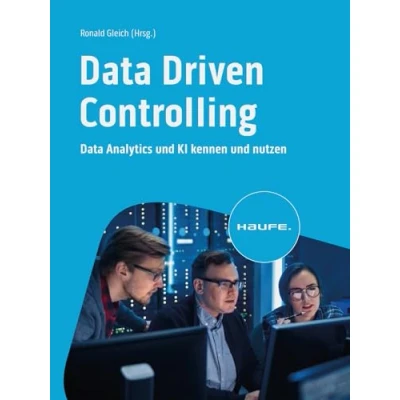 Abbildung von Data Driven Controlling: Analytics und KI kennen nutzen (Haufe Fachbuch)