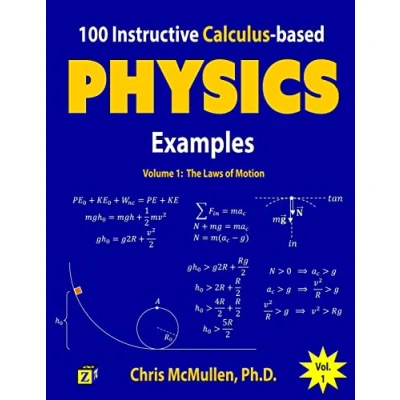 Abbildung von 100 Instructive Calculus based Physics Examples: The Laws of Motion (Calculus Problems with Solutions, Band 1)