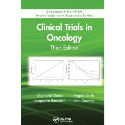 Abbildung von Clinical Trials in Oncology, Third Edition (Chapman &amp; Hall/Crc Interdisciplinary Statistics, Band 28)