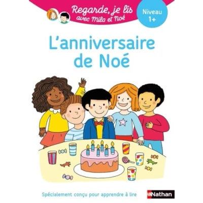 Abbildung von Regarde je lis ! Une histoire à lire tout seul L&#039;anniversaire de Noé Niv 1+: Niveau 1+