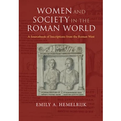 Abbildung von Women and Society in the Roman World: A Sourcebook of Inscriptions from West