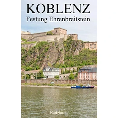 Abbildung von Koblenz Festung Ehrenbreitstein: Linierter Notizblock A5 mit 120 Seiten