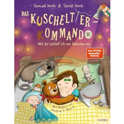 Abbildung von Das Kuscheltier Kommando (Band 3) Mit dir schlaf ich am liebsten ein: Bilderbuch zum Thema Einschlafen für Kinder ab 4