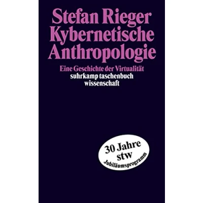 Abbildung von Kybernetische Anthropologie: Eine Geschichte der Virtualität (suhrkamp taschenbuch wissenschaft)