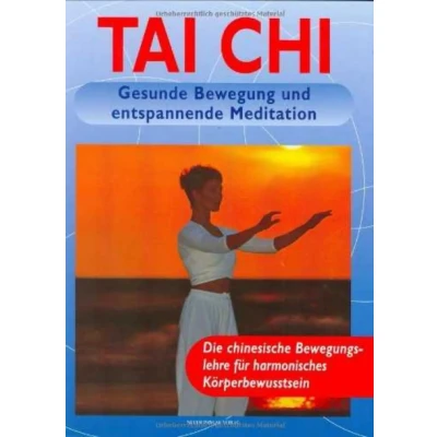 Abbildung von Tai Chi: Gesunde Bewegung und entspannende Meditation