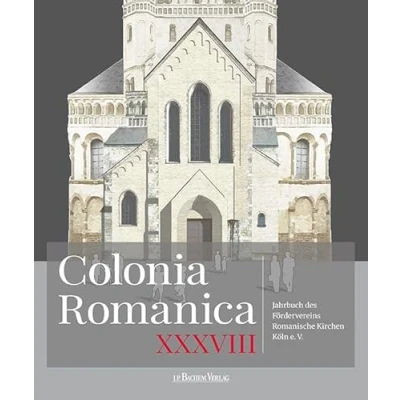 Abbildung von Colonia Romanica, Band XXXVIII: Jahrbuch des Fördervereins Romanische Kirchen Köln e. V.