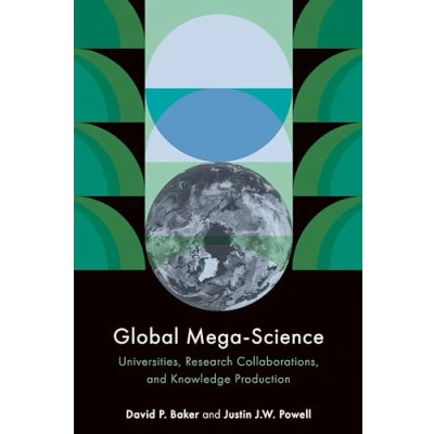 Abbildung von Global Mega Science: Universities, Research Collaborations, and Knowledge Production