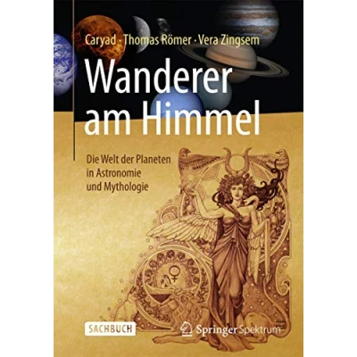 Abbildung von Wanderer am Himmel: Die Welt der Planeten in Astronomie und Mythologie