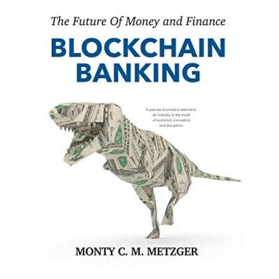 Abbildung von Blockchain Banking: The Future Of Money and Finance
